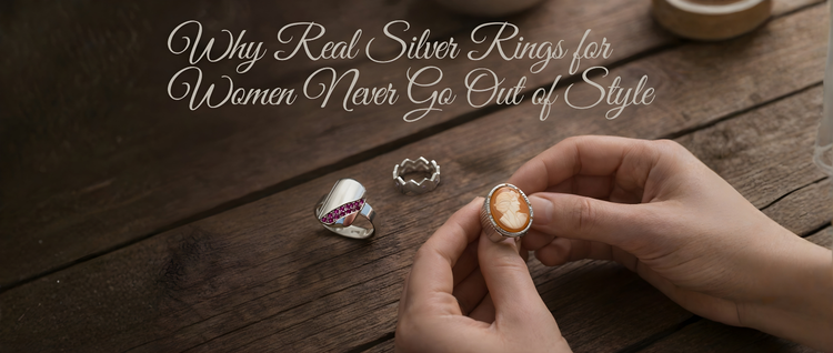 Why Real Silver Rings for Women Never Go Out of Style